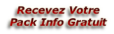 Recevez Votre
Pack Info Gratuit